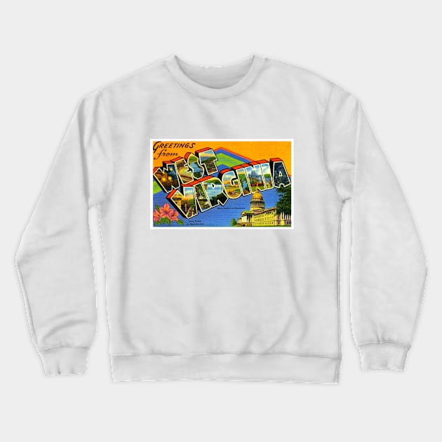 Greetings from West Virginia - Vintage Large Letter Postcard Crewneck Sweatshirt by Naves